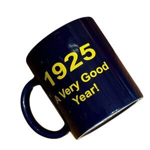 1925 Coffee Mug A Very Good Year Birthday Gift 99-100 Years Grandma Grandpa